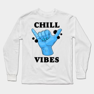 Chill Vibes Long Sleeve T-Shirt